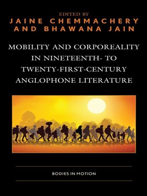 cover image of Mobility and Corporeality in Nineteenth- to Twenty-First-Century Anglophone Literature